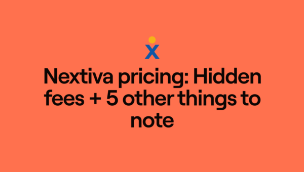 Text on an orange background reads: Nextiva pricing: Hidden fees + 5 other things to note, with a small blue x and yellow dot above the text.
